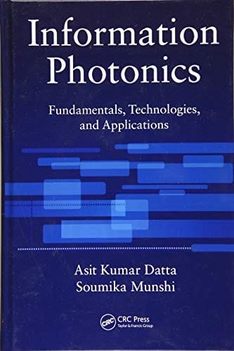 Information Photonics Fundamentals, Technologies, and Applications