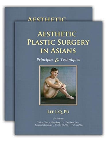 Aesthetic Plastic Surgery in Asians Principles and Techniques