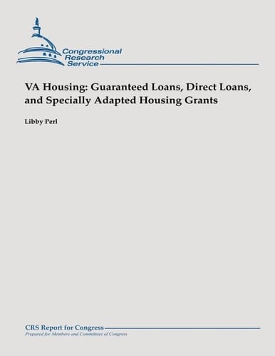 VA Housing Guaranteed Loans, Direct Loans, and Specially Adapted Housing Grants