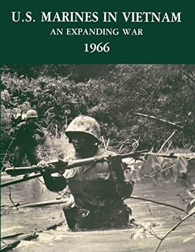 U. S. Marines in Vietnam An Expanding War, 1966