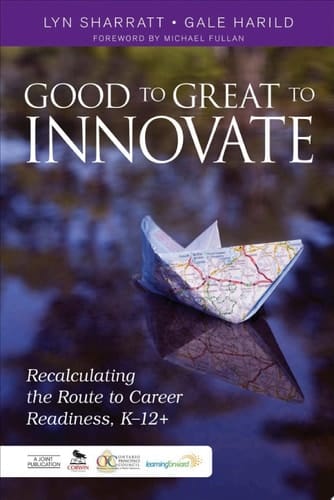 Good to Great to Innovate Recalculating the Route to Career Readiness, K-12+