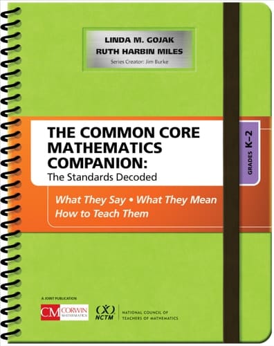 The Common Core Mathematics Companion: The Standards Decoded, Grades K-2 What They Say, What They Mean, How to Teach Them