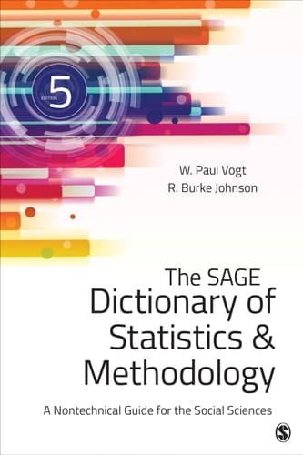The SAGE Dictionary of Statistics & Methodology A Nontechnical Guide for the Social Sciences