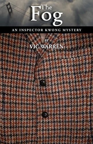The Fog: An Inspector Kwong Mystery (The Inspector Kwong Mysteries Book 3)