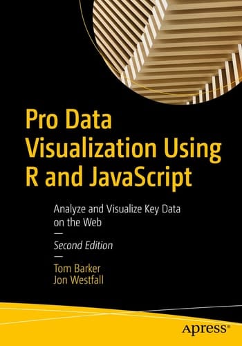 Pro Data Visualization Using R and JavaScript Analyze and Visualize Key Data on the Web