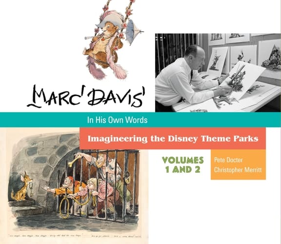 Marc Davis in His Own Words Imagineering the Disney Theme Parks