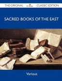 Sacred Books of the East - the Original Classic Edition