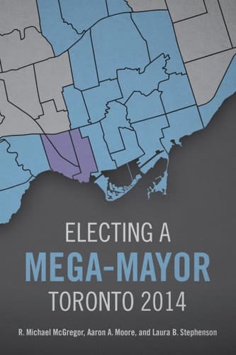 Electing a Mega-Mayor Toronto 2014
