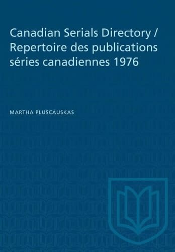 Canadian Serials Directory / Repertoire des publications séries canadiennes 1976