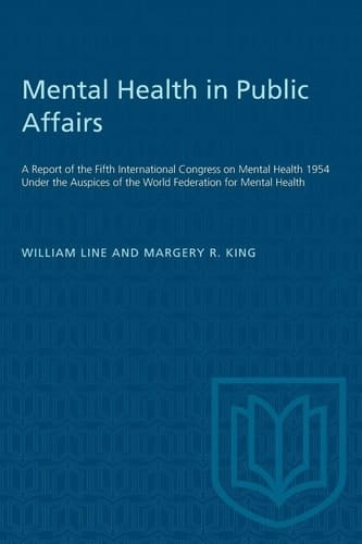 Mental Health in Public Affairs A Report of the Fifth International Congress on Mental Health 1954 Under the Auspices of the World Federation for Mental Health