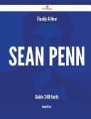 Finally- a New Sean Penn Guide - 240 Facts