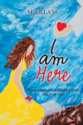 I Am Here Right Where I'm Supposed to Be, Like It Or Not!