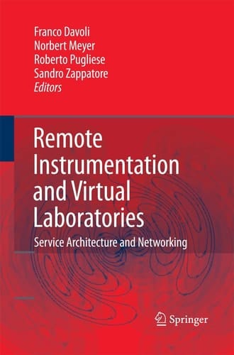 Remote Instrumentation and Virtual Laboratories Service Architecture and Networking