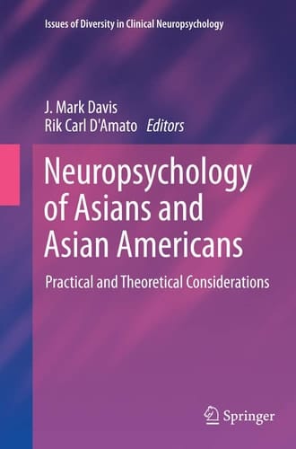 Neuropsychology of Asians and Asian-Americans Practical and Theoretical Considerations