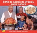 El Día de Acción de Gracias, Antes y Ahora