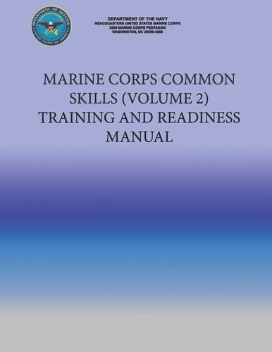 Marine Corps Common Skills (VOLUME 2) Training and Readiness Manual