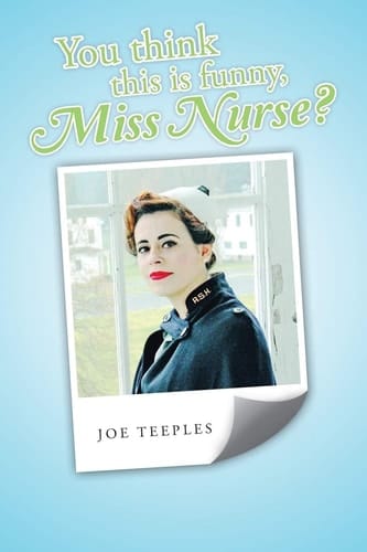 You Think this is Funny, Miss Nurse?