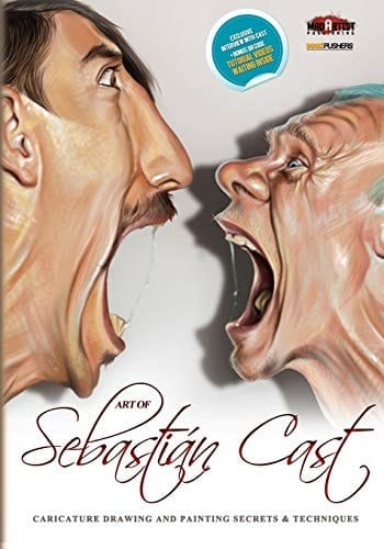 Art of Sebastian Cast: Caricatures Drawing and Painting Secrets and Techniques