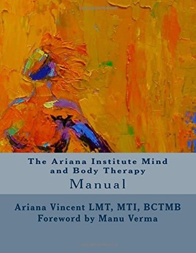 The Ariana Institute Mind and Body Therapy Manual
