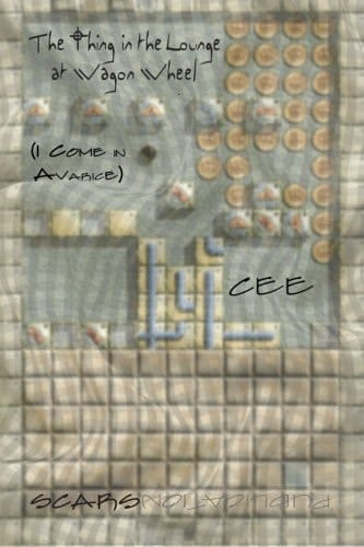 The Thing in the Lounge at Wagon Wheel (I Come in Avarice)