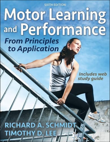 Motor Learning and Performance From Principles to Application