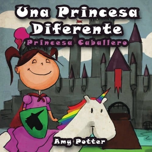 Una Princesa Diferente - Princesa Caballero (Spanish Edition)