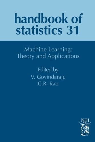 Handbook of Statistics Machine Learning: Theory and Applications