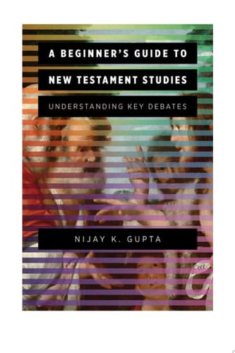 A Beginner's Guide to New Testament Studies