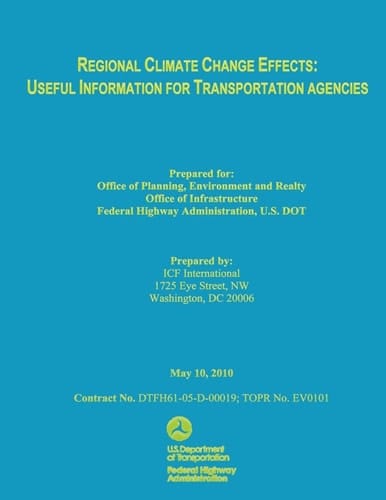 Regional Climate Change Effects Useful Information for Transportation Agencies