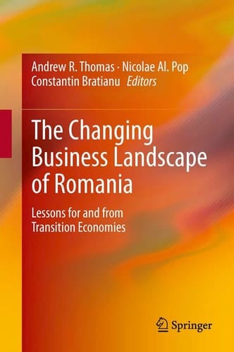 The Changing Business Landscape of Romania Lessons for and from Transition Economies