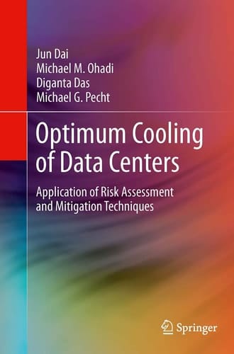Optimum Cooling of Data Centers Application of Risk Assessment and Mitigation Techniques