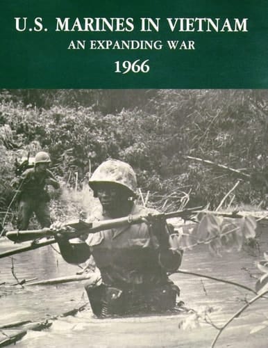 U. S. Marines in Vietnam An Expanding War - 1966