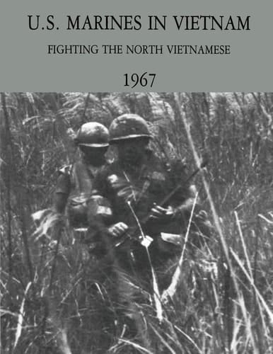 U. S. Marines in Vietnam Fighting the North Vietnamese - 1967