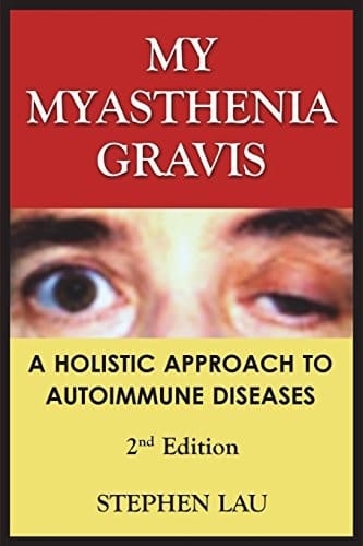 My Myasthenia Gravis A Holistic Approach to Autoimmune Diseases