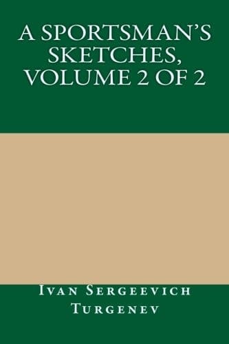 A Sportsman's Sketches, Volume 2 Of 2