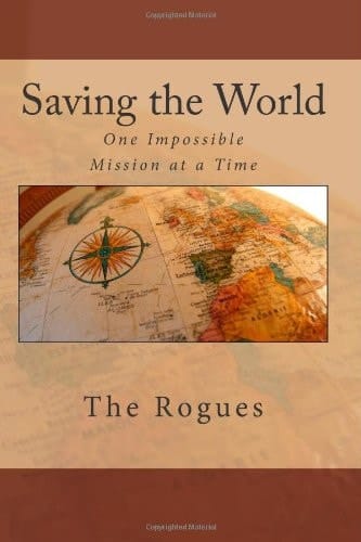 Saving the World One Impossible Mission at a Time