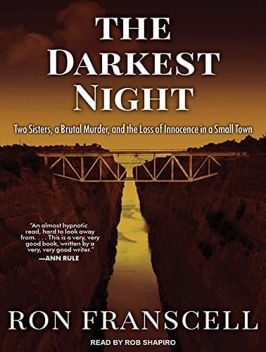 The Darkest Night: Two Sisters, a Brutal Murder, and the Loss of Innocence in a Small Town