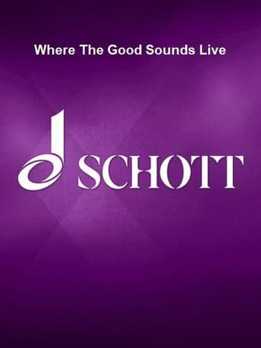 Where the Good Sounds Live Wind Ensemble Score and Parts