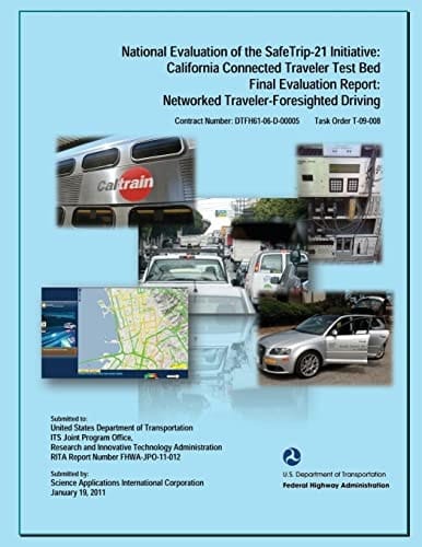 National Evaluation of the SafeTrip-21 Initiative Final Report Networked Traveler-Foresighted Driving
