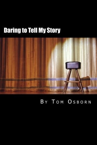 Daring to Tell My Story My Journey to Sanity and Safety in Jesus