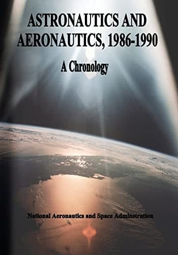 Astronautics and Aeronautics, 1986-1990 A Chronology