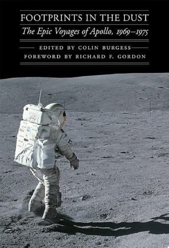 Footprints in the Dust The Epic Voyages of Apollo, 1969-1975