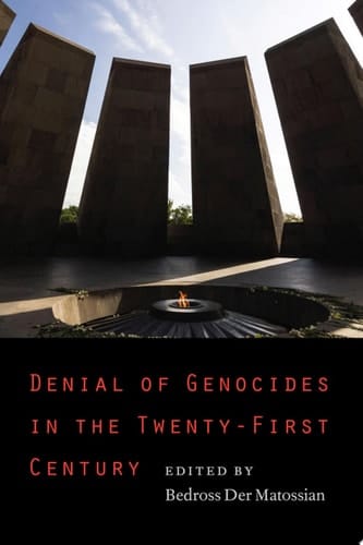 Denial of Genocides in the Twenty-First Century