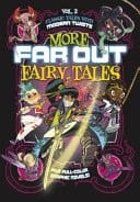 More Far Out Fairy Tales Five Full-color Graphic Novels
