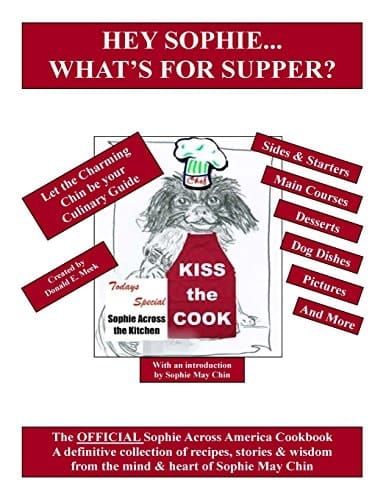 Hey Sophie... What's for Supper The Official Sophie Across America Cookbook