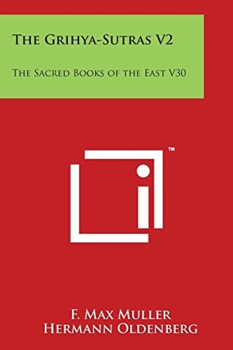The Grihya-Sutras V2 The Sacred Books of the East V30