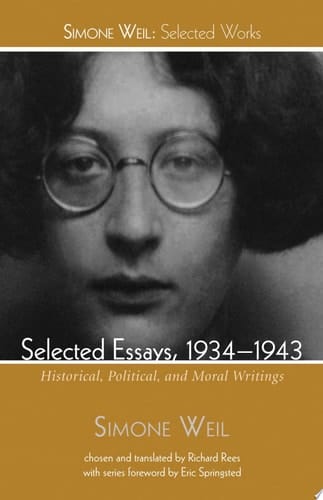 Selected Essays, 1934-1943 Historical, Political, and Moral Writings