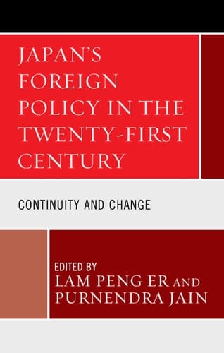 Japan's Foreign Policy in the Twenty-First Century Continuity and Change