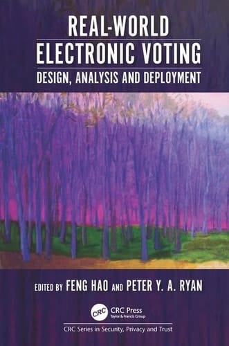 Real-world Electronic Voting Design, Analysis and Deployment