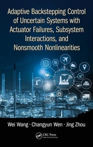 Adaptive Backstepping Control of Uncertain Systems with Actuator Failures, Subsystem Interactions, and Nonsmooth Nonlinearities